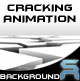 Cracking Background Animation