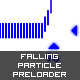 Falling Particle Preloader