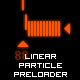 Linear Particle Preloader