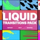 Liquid Transitions 2 | Motion Graphics Pack - VideoHive Item for Sale