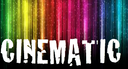 CINEMATIC
