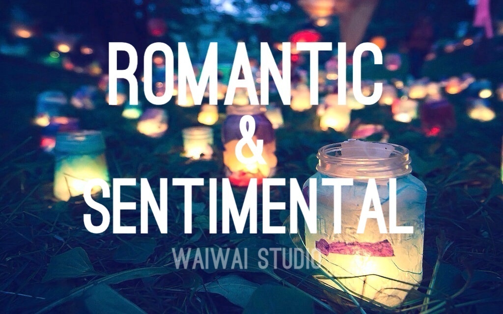 Romantic & Sentimental