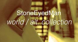 StoneEyedMan world , alternative  collection