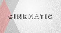 Cinematic