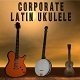 Corporate Latin Ukulele