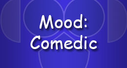 Mood Comedic