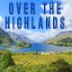 Over The Highlands