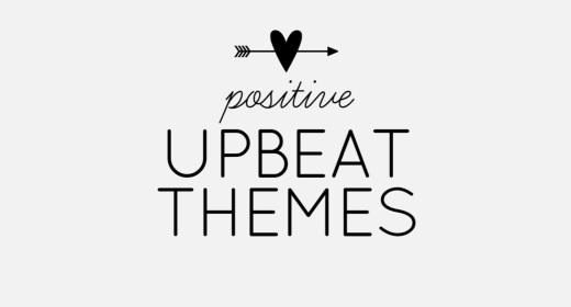 Positive upbeat themes