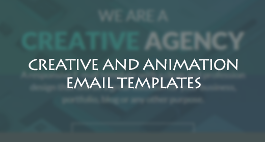 CREATIVE AND ANIMATION EMAIL TEMPLATES