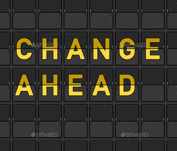 Change Ahead Flip Board - Backgrounds Decorative