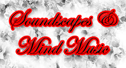 Soundscapes & Mind Music