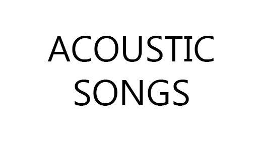 Acoustic songs