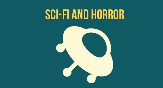 Sci-Fi and Horror