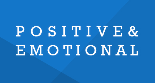 Positive & Emotional