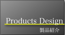 Products Design