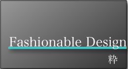 Fashionable Design