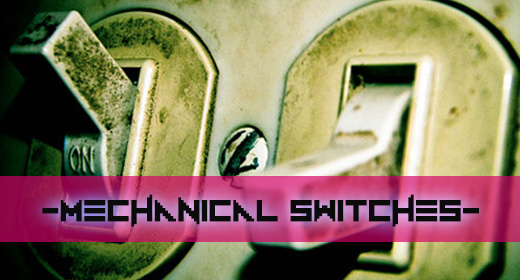 Mechanical Switches