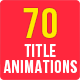 70 Title Animations - VideoHive Item for Sale