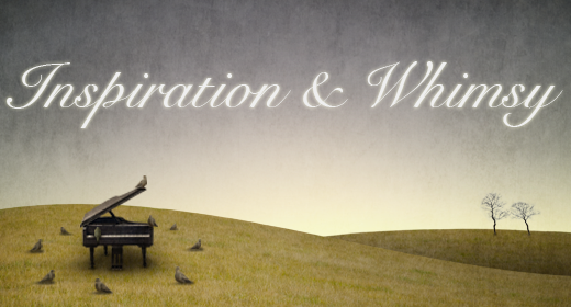 Inspiration And Whimsy