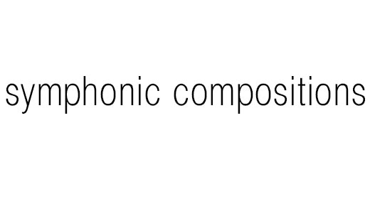 Symphonic Compositions