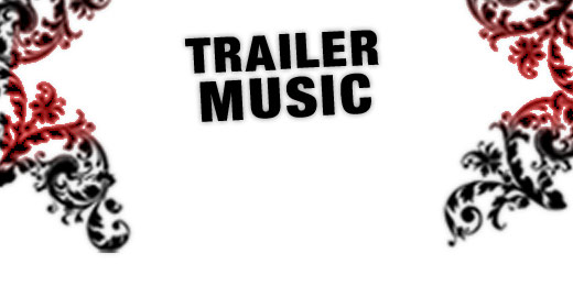 Trailer Music (short themes and stingers)