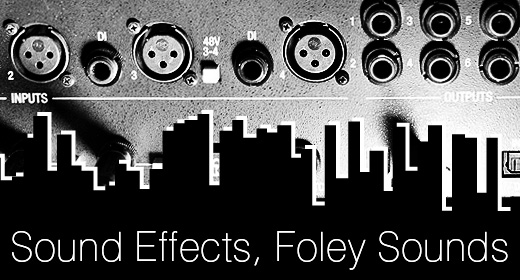 Sound Effects, Foley Sounds