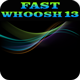 Fast Whoosh 13