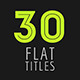 30 Flat Titles - VideoHive Item for Sale