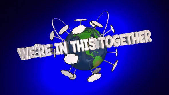 Were In This Together Planet Earth Global Crisis Community 3d Animation alt