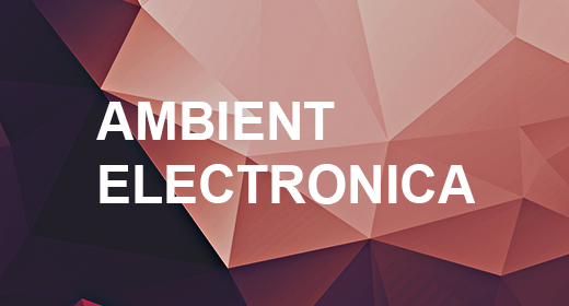 AMBIENT | ELECTRONICA