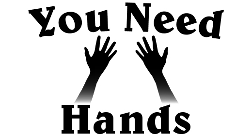 You need Hands