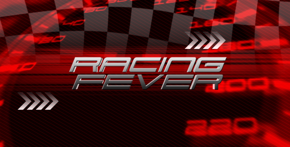 Racing Fever - VideoHive 140913