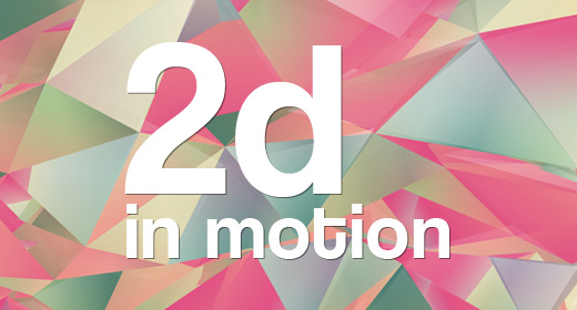 2D in Motion
