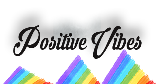 Positive Vibes