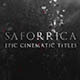 Saforrica - Epic Cinematic Trailer / Titles - VideoHive Item for Sale