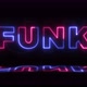 Neon glowing word &#39;FUNK&#39; on a black background with reflections on a floor. Neon glow signs - VideoHive Item for Sale