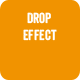 Drop Effect