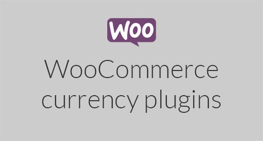 WooCommerce currency plugins