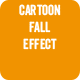 Cartoon Fall Effect