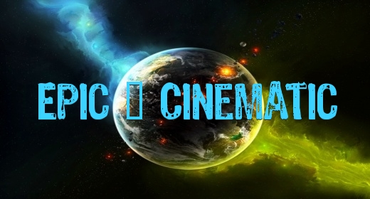 Epic & Cinemaic