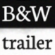 B&amp;W Trailer - VideoHive Item for Sale