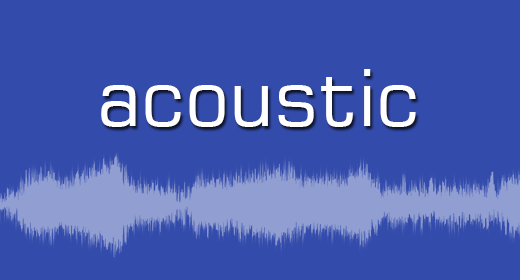 Acoustic