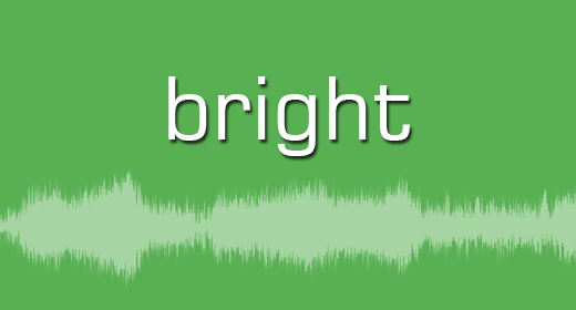 Bright