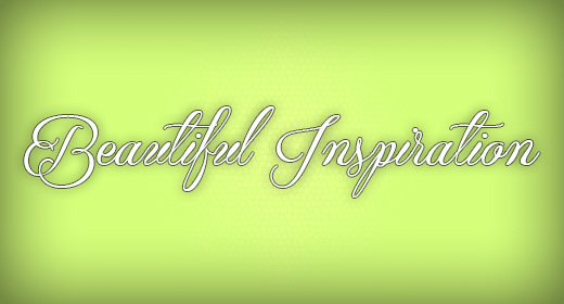 Beautiful Inspiration