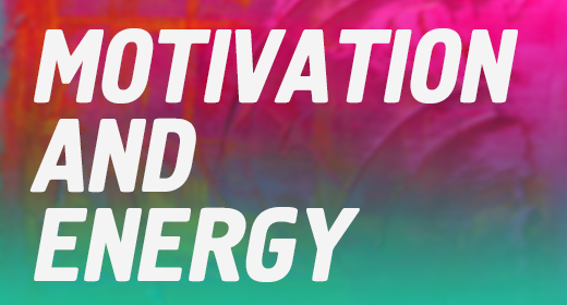 Motivation and Energy