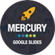 Mercury - Google Slides Template - $15.00 Mercury - Google Slides Template