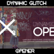 Dynamic Glitch Opener - VideoHive Item for Sale