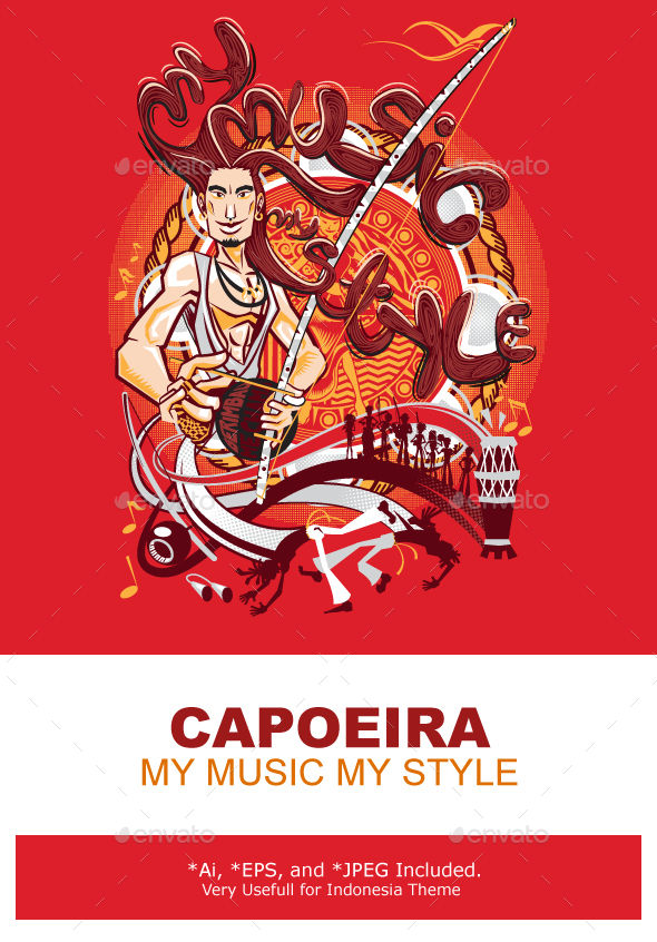 Brazilian Martial Art Capoeira My Music My Style - Sports/Activity Conceptual