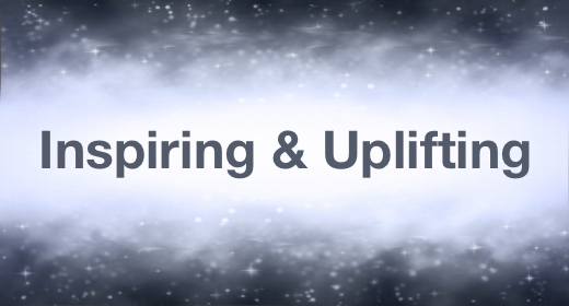 Inspiring & Uplifting