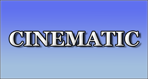 Cinematic